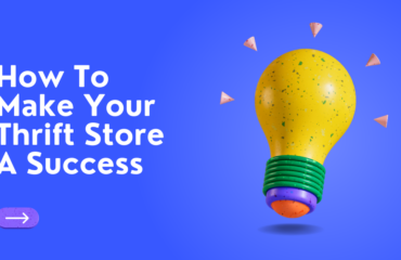 How To Make Your Thrift Store A Success